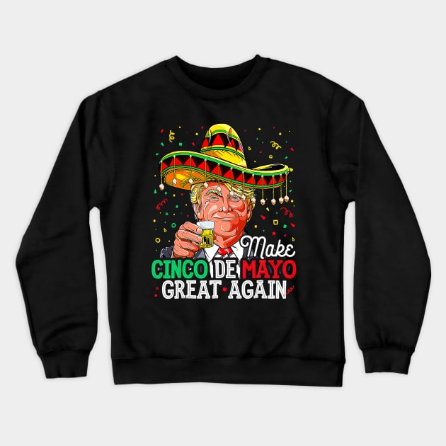 Make Cinco De Mayo Great Again Trump Sombrero Men Crewneck Sweatshirt by JennyArtist